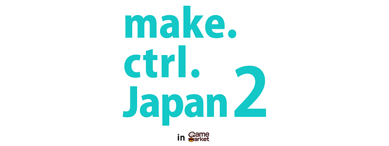 make.ctrl.Japan 2